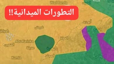 التطورات الميدانية.. ماذا حدث خلال الساعات الماضية!!